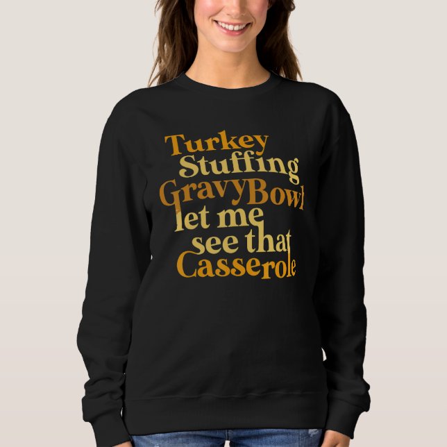 Sudadera Turkey Stuffing Gravy Bowl Thanksgiving  Tee (Anverso)