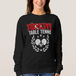 Sudadera Turkiye Table Tennis   Turkey Ping Pong Team Suppo