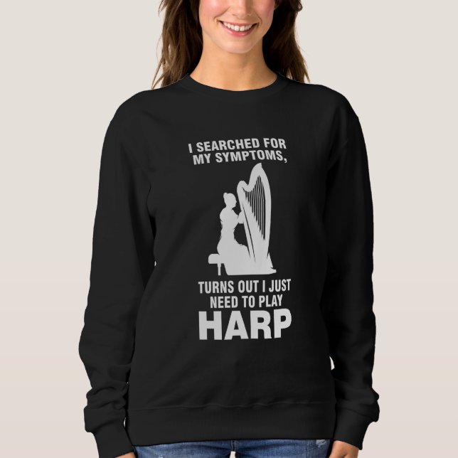 Sudadera turns out I just need to play harp harps (Anverso)