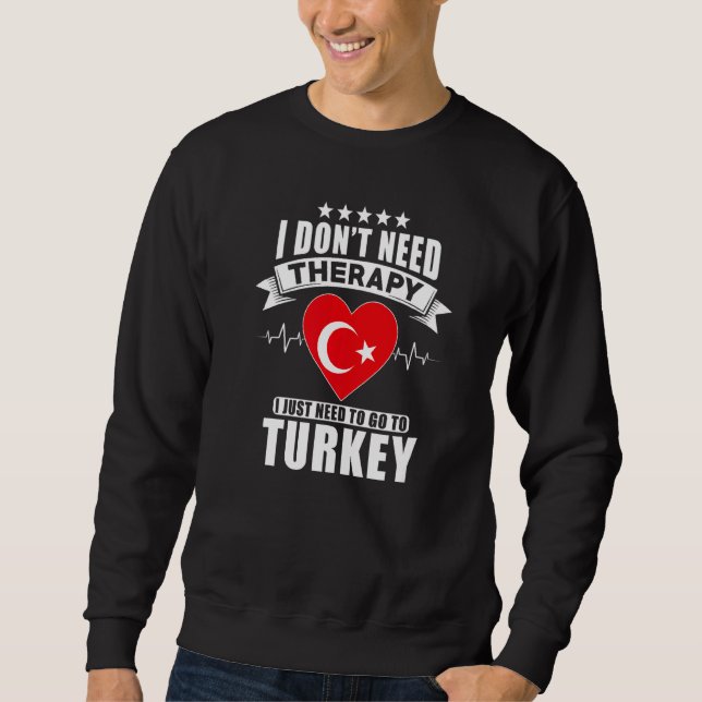 Sudadera Turquía a la que no necesito terapia (Anverso)