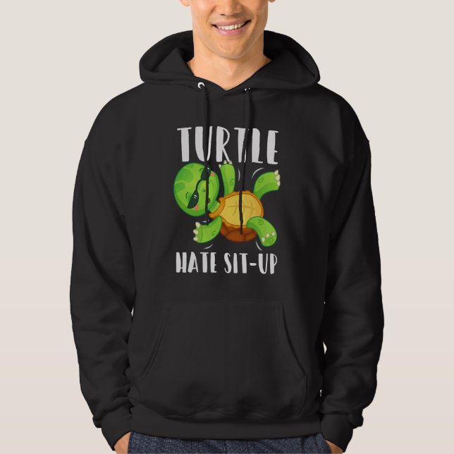 Sudadera Turtle Hate Sit Up Gym Bodybuilding Workout (Anverso)