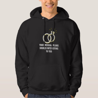 Sudadera Tus planes de boda Novia y novio sarcásticos Sarca