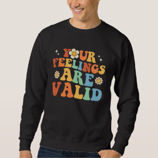 Sudadera Tus Sentimientos Son Válidos Lindo Retro Salud Men
