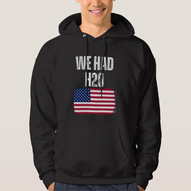 Sudadera Tuvimos Meme Gracioso H20 USA (Anverso)