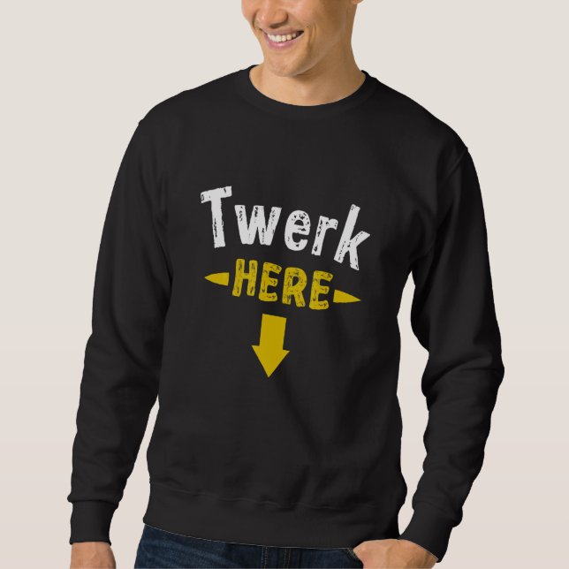 Sudadera Twerk Here 1 (Anverso)