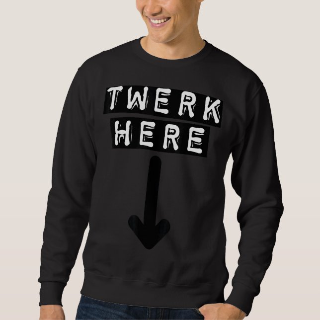 Sudadera Twerk Here 15 (Anverso)