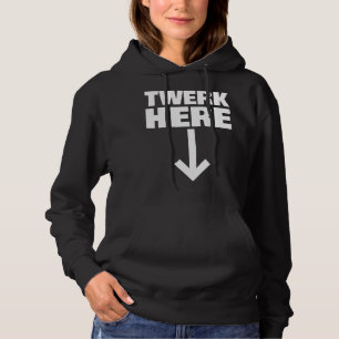 Sudadera Twerk Here 32