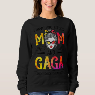 Sudadera Tye De Teja Tengo Dos Títulos Mamá Y Gaga Messy Bu