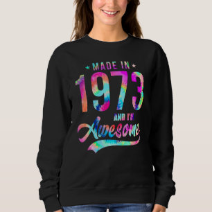 Sudadera Tye hecho en 1973 Estoy alucinante de 49 años