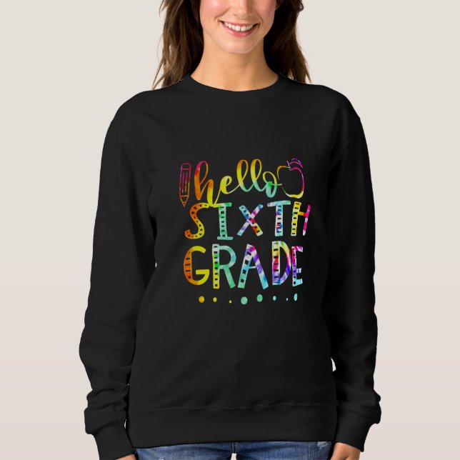 Sudadera Tye Hola Profesor De Sexto Grado De Vuelta A Scho (Anverso)
