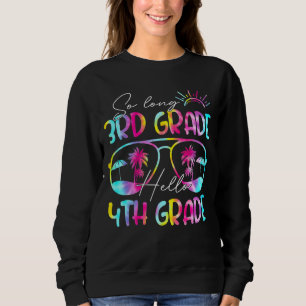 Sudadera Tye So Long 3º Grado Hola Profesor de 4º Grado
