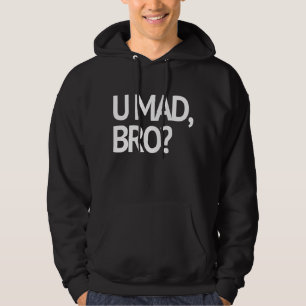 SUDADERA ¿U ENOJADO, BRO? NO ESTOY INCLUSO ENOJADO