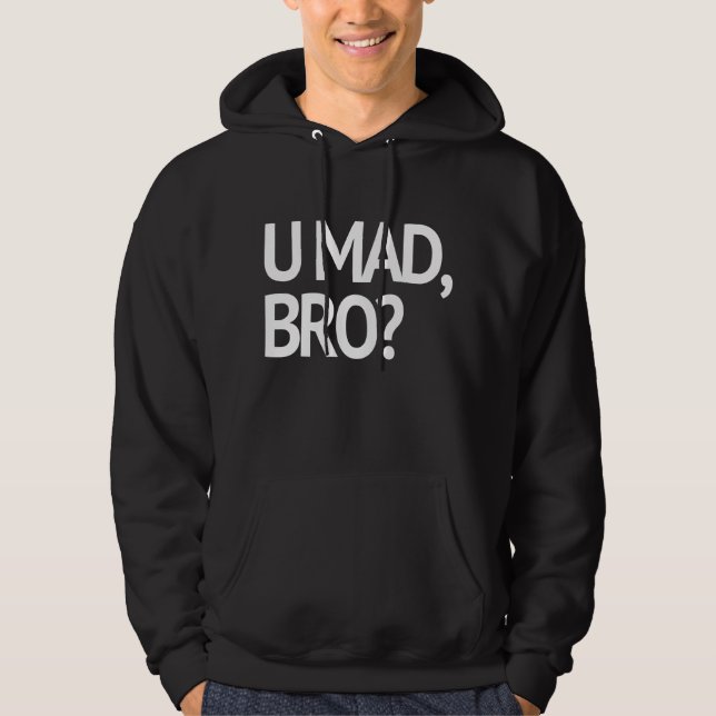 SUDADERA ¿U ENOJADO, BRO? NO ESTOY INCLUSO ENOJADO (Anverso)