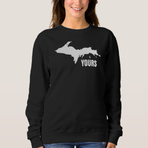 Sudadera U P Yours Península Superior Yooper Humor