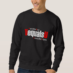 Sudadera UEqualsU Hechos de VIH no temen a la ciencia no al