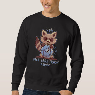 Sudadera Uf, de nuevo estos rollos de basura u2013 Mapache 