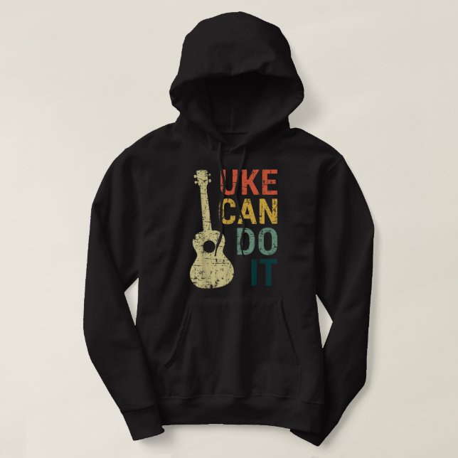 Sudadera Ukulele Can Do It Music Lover Gifts For Guitar T S (Diseño del anverso)