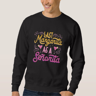 Sudadera Última fiesta de soltera Margarita Dama de honor N
