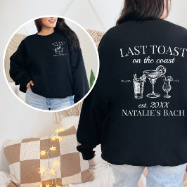 Sudadera Última Tostada En La Fiesta De Bachelorette De Coa