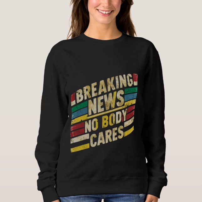 Sudadera Últimas noticias, a nadie le importa _- (Anverso)
