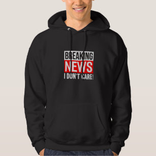 Sudadera Últimas Noticias No Me Importa Humor Divertido Sar