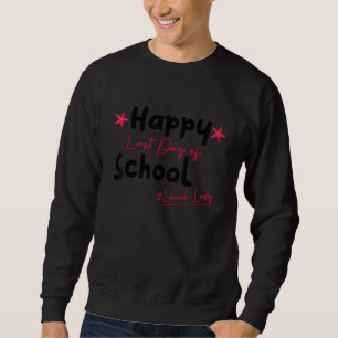 Sudadera Último Día Del Colegio Diciendo El Lunes De Verano