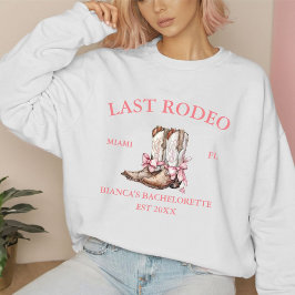 Sudadera Último Rodeo Occidental Coquette botas Bachelorett