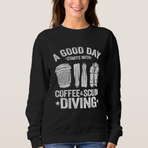 Sudadera Un Buen Día Comienza Con El Café Buceo Scuba