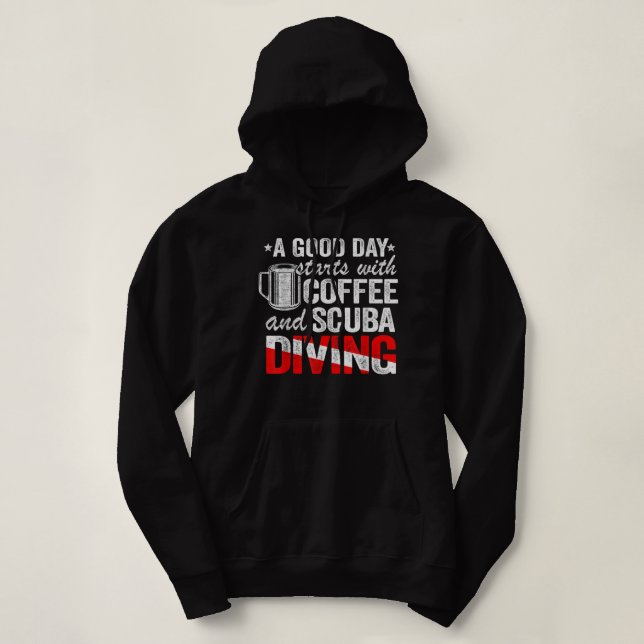 Sudadera Un Buen Día Comienza Con El Café Y El Buceo Gracio (Diseño del anverso)