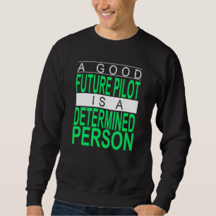 Sudadera Un Buen Pilar Futuro Es Un Avión De Persona Determ