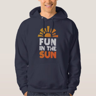 Sudadera Un cartel que dice diversión al sol