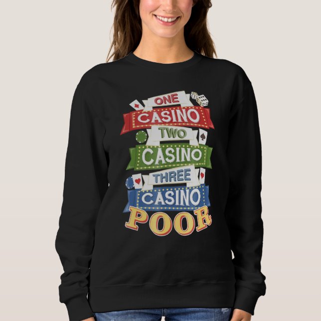 Sudadera Un Casino Dos Casino Tres Casino Pobre (Anverso)