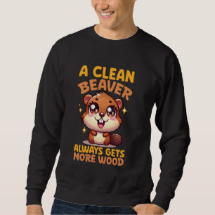 Sudadera Un castor limpio siempre se vuelve más divertido c