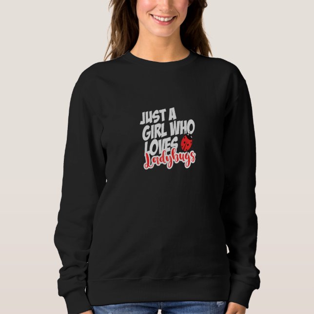 Sudadera Un Chica Al Que Le Encanta El Diseño Cute Ladybug  (Anverso)