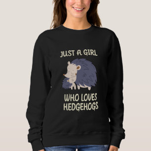 Sudadera Un Chica que ama a los erizos