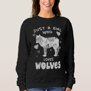 Sudadera Un Chica que ama a los lobos como un perro