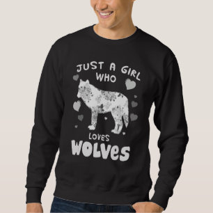 Sudadera Un Chica que ama a los lobos como un perro