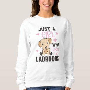 Sudadera Un Chica que ama a los perros labradores
