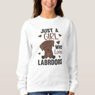 Sudadera Un Chica que ama a los perros labradores