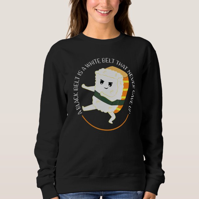 Sudadera Un Cinturón Negro Es Un Karate De Cinturón Blanco  (Anverso)