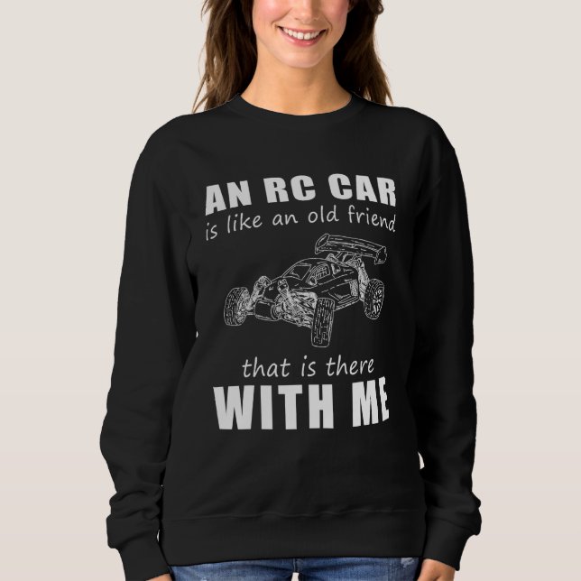 Sudadera Un Coche Rc Es Como Un Viejo Amigo Con (Anverso)