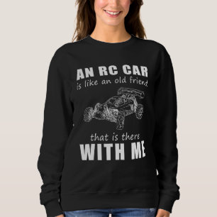 Sudadera Un coche Rc es como un viejo amigo que está con 