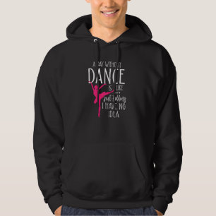 Sudadera Un Día Sin Baile Es Como Un Solo Secuestro