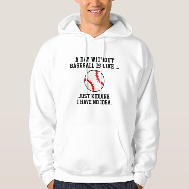 Sudadera Un Día Sin Béisbol (Anverso)