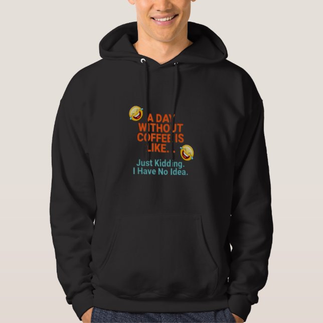 Sudadera Un día sin café (Anverso)