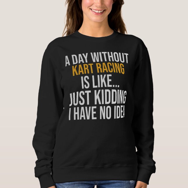 Sudadera Un día sin Carreras Kart (Anverso)
