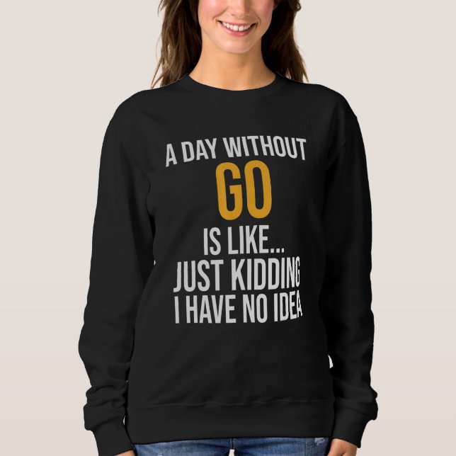 Sudadera Un día sin ir es como (Anverso)