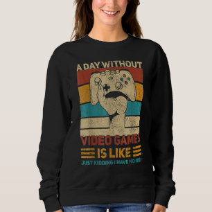 Sudadera Un día sin juegos de video Gamer divertidos juegos