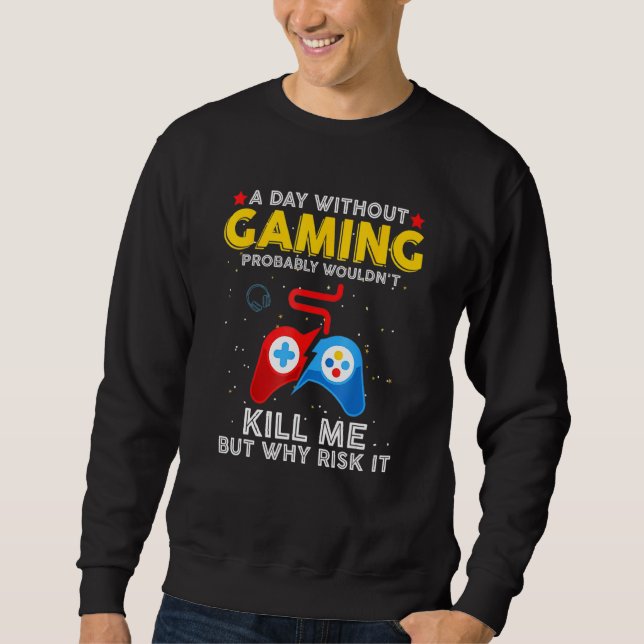 Sudadera Un día sin juegos, debería dejar de jugar (Anverso)