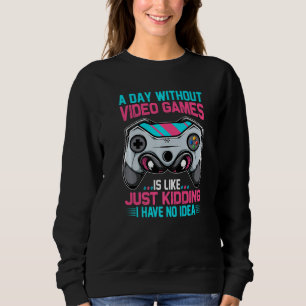 Sudadera Un Día Sin Jugar Es Como Sin Ninguna Idea Video Di